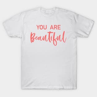 You are Beautiful T-Shirt